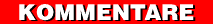 KOMMENTARE